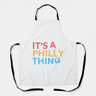 IT'S A PHILLY THING APRON