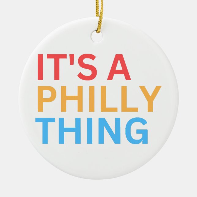 IT'S A PHILLY THING CERAMIC TREE DECORATION (Front)