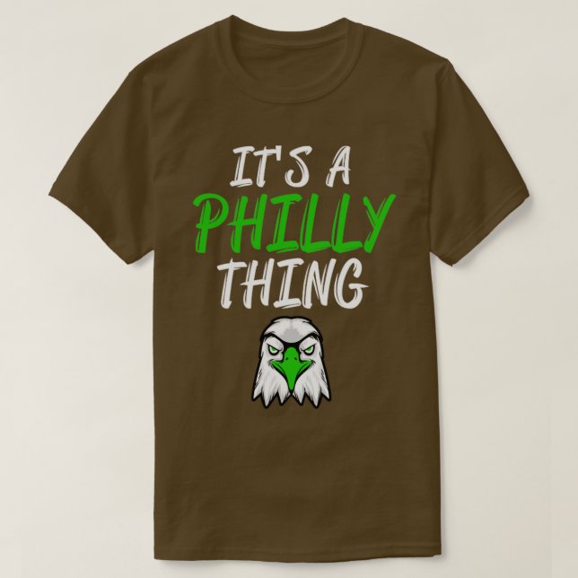 Its a philly thing T-Shirt (Design Front)