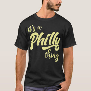 Its A Philly Vintage Style Typography 1 T-Shirt
