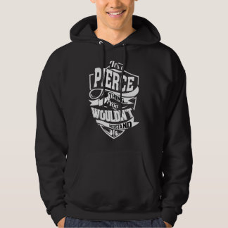 It's A Pierce Thing Hoodie