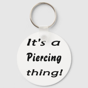 It's a piercing thing! key ring