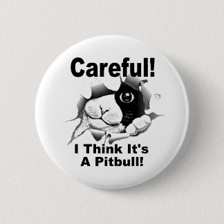 It's A Pitbull 6 Cm Round Badge