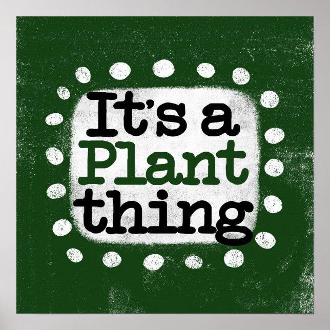 It's A Plant Thing Poster Wall Art (Front)