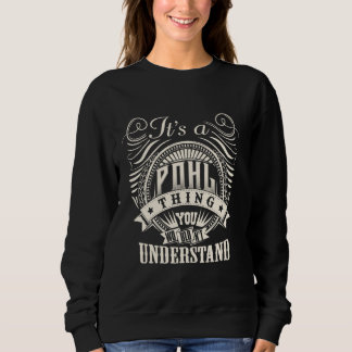 It's A POHL Thing You Wouldn't Understand POHL Fam Sweatshirt