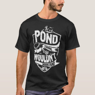 It's a POND Thing T-Shirt