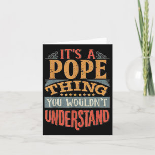 Its A Pope Thing You Wouldnt Understand Card