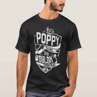 It's a Poppy thing, You wouldn't understand