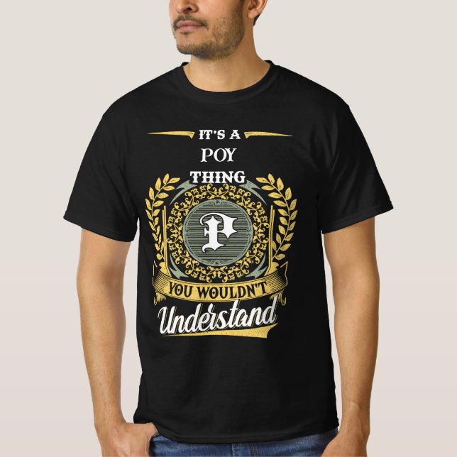 It's a POY Thing You Wouldn't Understand T-Shirt (Front)