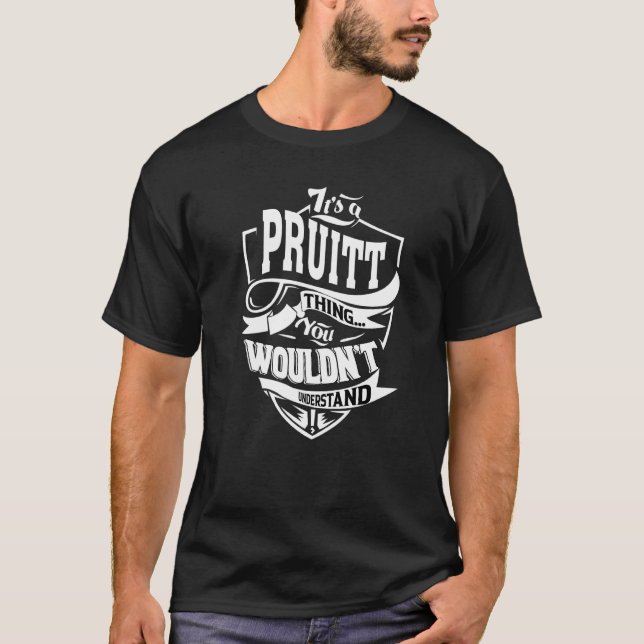 It's A Pruitt Thing T-Shirt (Front)