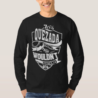 It's A Quezada Thing T-Shirt