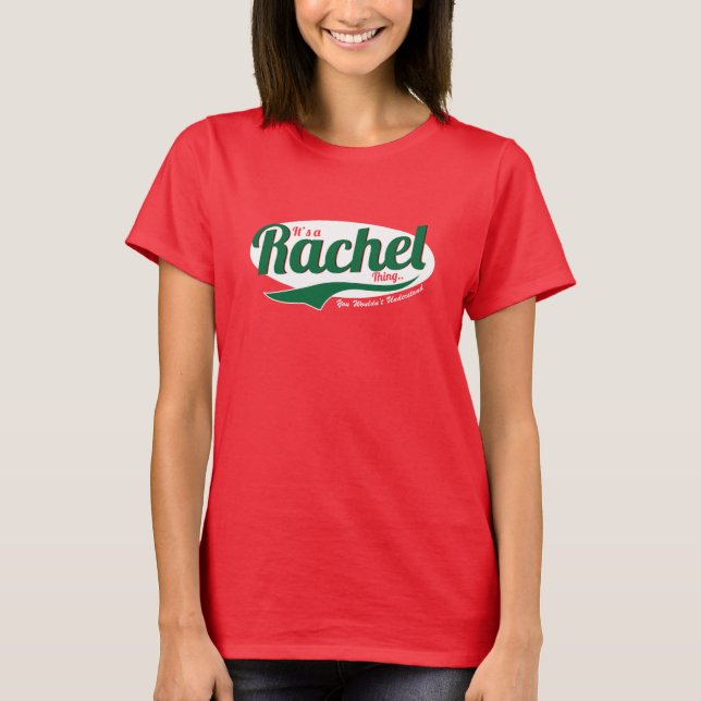 It's a Rachel Thing, You Wouldn't Understand Tee (Front)