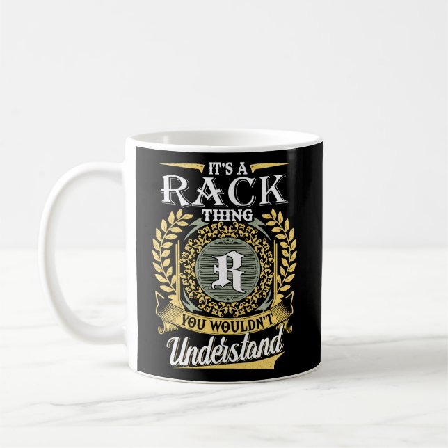 It's A Rack Thing You Couldn't Understand Coffee Mug (Left)