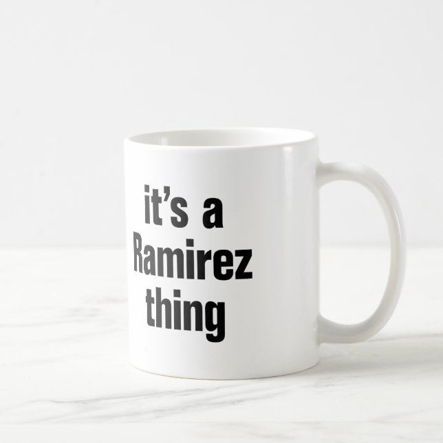 its a ramirez thing coffee mug (Right)