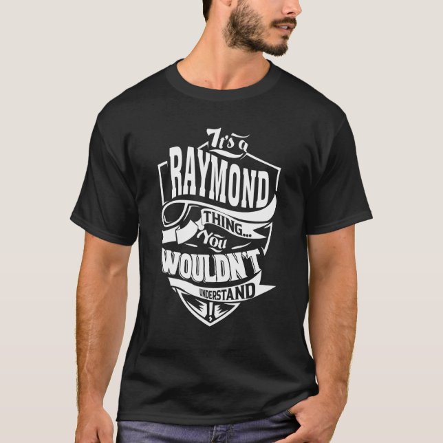 It's A Raymond Thing   T-Shirt (Front)