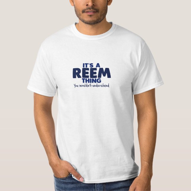 It's a Reem Thing Surname T-Shirt (Front)
