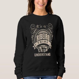 It's a RIBEIRO Thing Sweatshirt