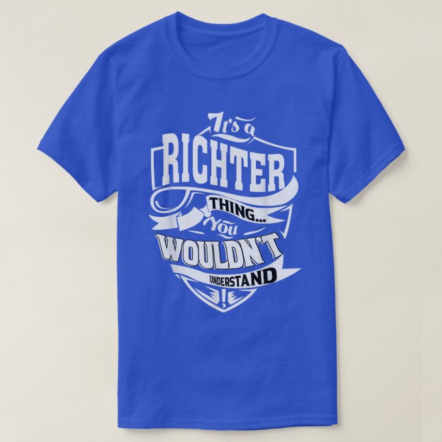 It's a RICHTER Thing Gifts  T-Shirt (Design Front)