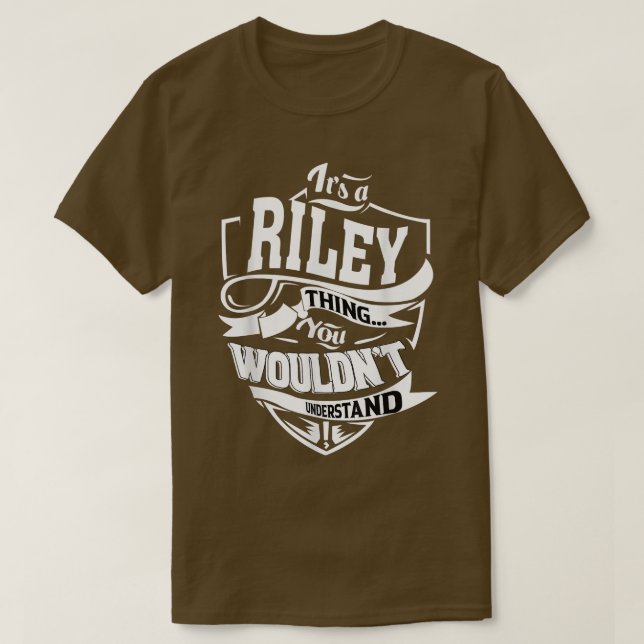 It's a RILEY Thing Gifts  T-Shirt (Design Front)