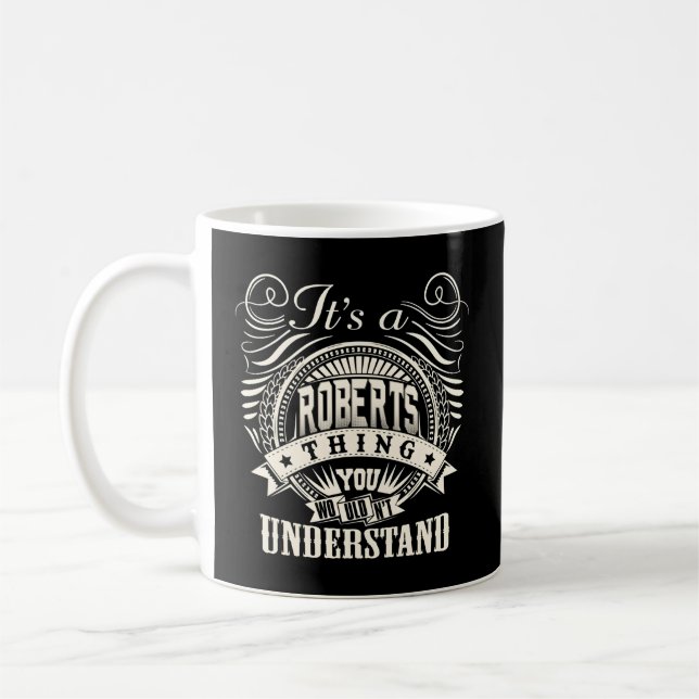 It'S A Roberts Thing You Wouldn'T Understand Perso Coffee Mug (Left)