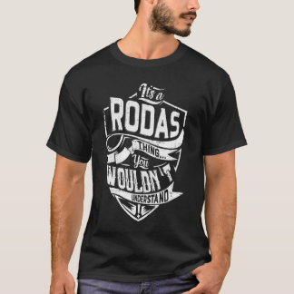 It's a RODAS thing, You wouldn't understand T-Shirt