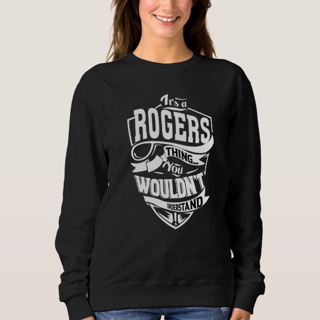 It's A Rogers Thing Sweatshirt (Front)