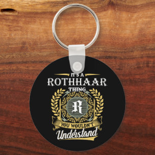 It's a Rothhaar Thing You Wouldn't Understand Key Ring