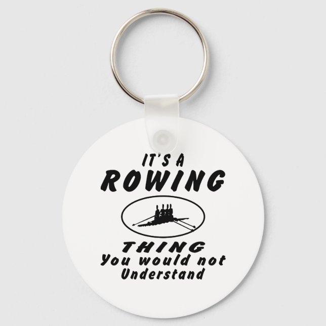 It's a Rowing thing you would not understand. Key Ring (Front)