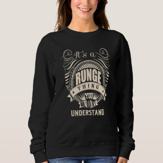 It's a RUNGE Thing Sweatshirt