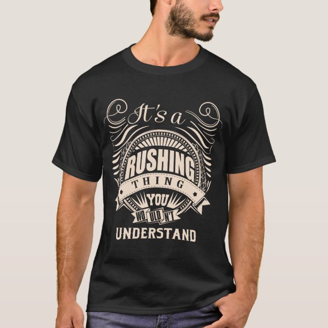 It's a RUSHING thing you wouldn't understand T-Shirt (Front)