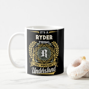 It's a RYDER Thing You Wouldn't Understand Coffee Mug
