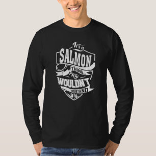 It's a SALMON Thing T-Shirt