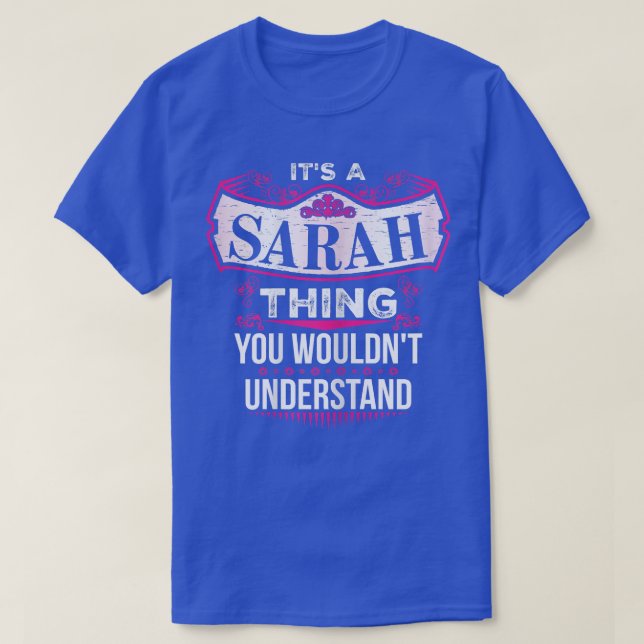 It's a SARAH Thing you wouldn't Understand V2  T-Shirt (Design Front)
