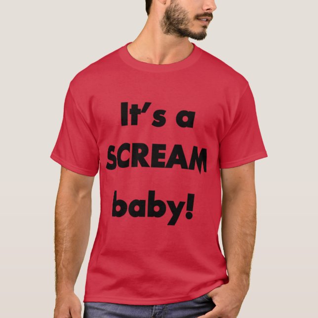 Its a SCREAM ba funny friend T-Shirt (Front)