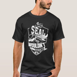 It's a SEAL Thing T-Shirt