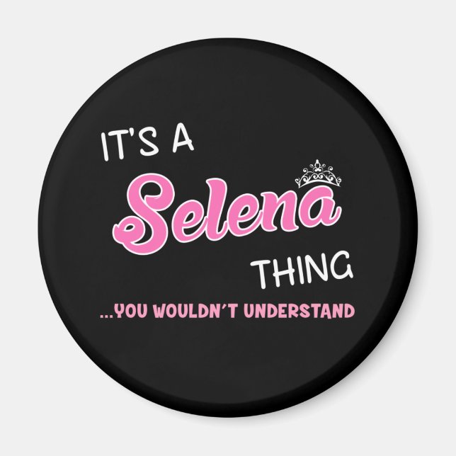It's a Selena thing you wouldn't understand Magnet (Front)
