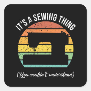 It's a Sewing Thing Square Sticker