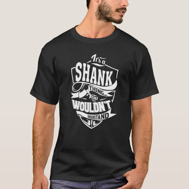 It's a SHANK Thing T-Shirt (Front)