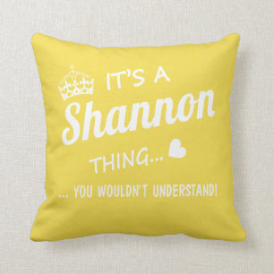 It's a SHANNON thing Cushion