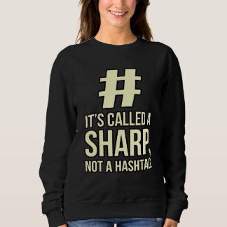 It's A Sharp Piano Music Player Teacher Musician G Sweatshirt