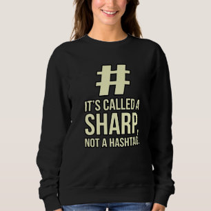 It's A Sharp Piano Music Player Teacher Musician G Sweatshirt