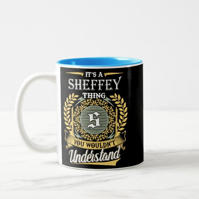  It's A Sheffey Thing You Couldn't Understand Two-Tone Coffee Mug (Left)