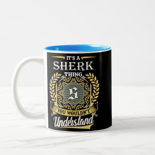  It's A Sherk Thing You Couldn't Understand Two-Tone Coffee Mug (Left)
