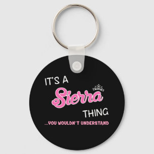 It's a Sierra thing you wouldn't understand Key Ring