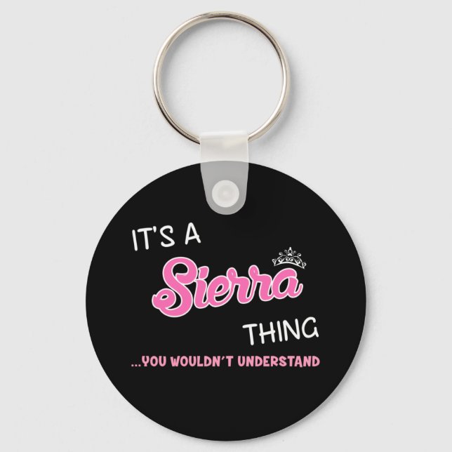 It's a Sierra thing you wouldn't understand Key Ring (Front)