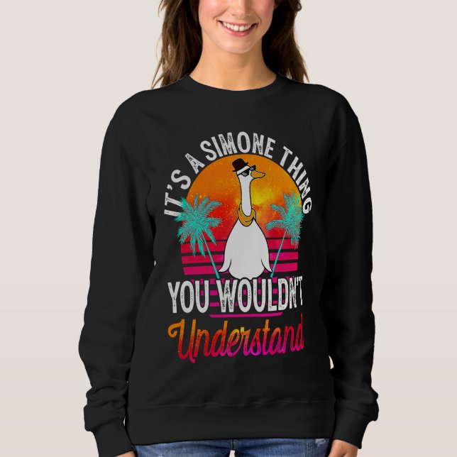It's A Simone Thing You Wouldn't Understand  Simon Sweatshirt (Front)
