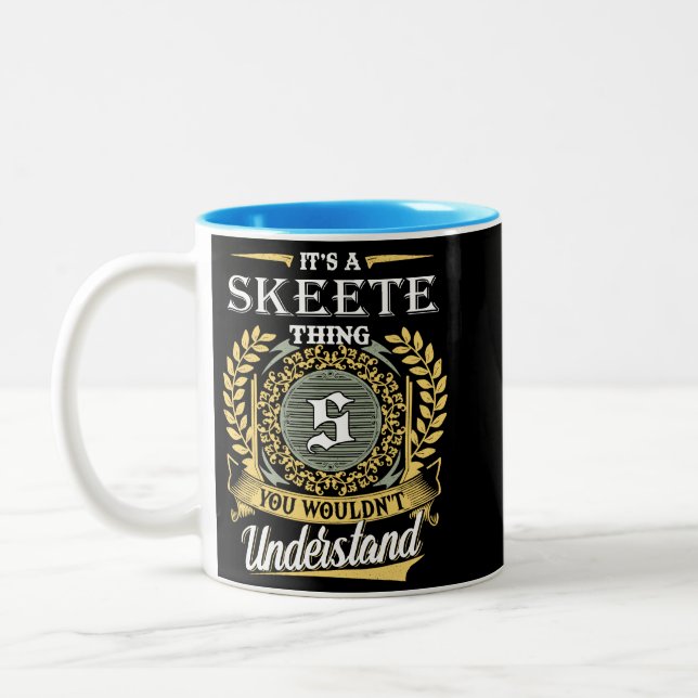  It's A Skeete Thing You Couldn't Understand Two-Tone Coffee Mug (Left)