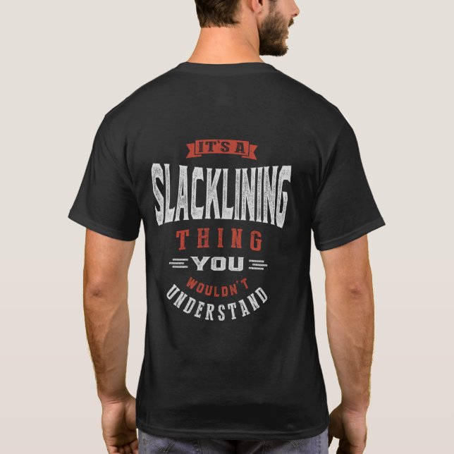 It's a Slacklining Thing | T-shirt (Back)