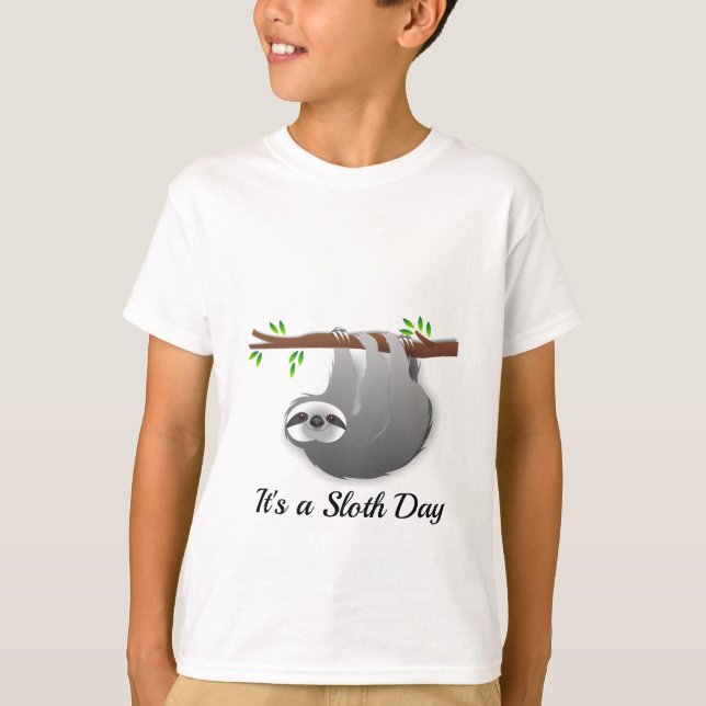 It's a Sloth Day Gray Hanging Sloth on a Branch T-Shirt (Front)