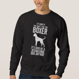 It's A Smart People's Dog Anyway Boxer Sweatshirt